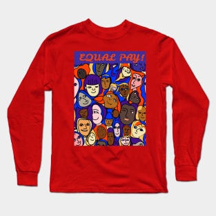 EQUAL PAY Long Sleeve T-Shirt